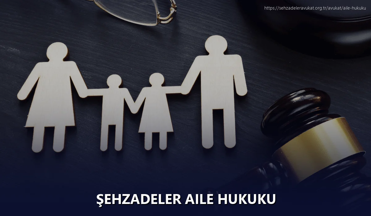 Şehzadeler Aile Hukuku