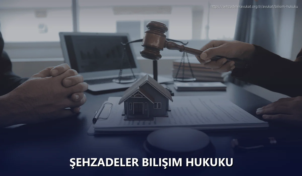 Şehzadeler Bilişim Hukuku