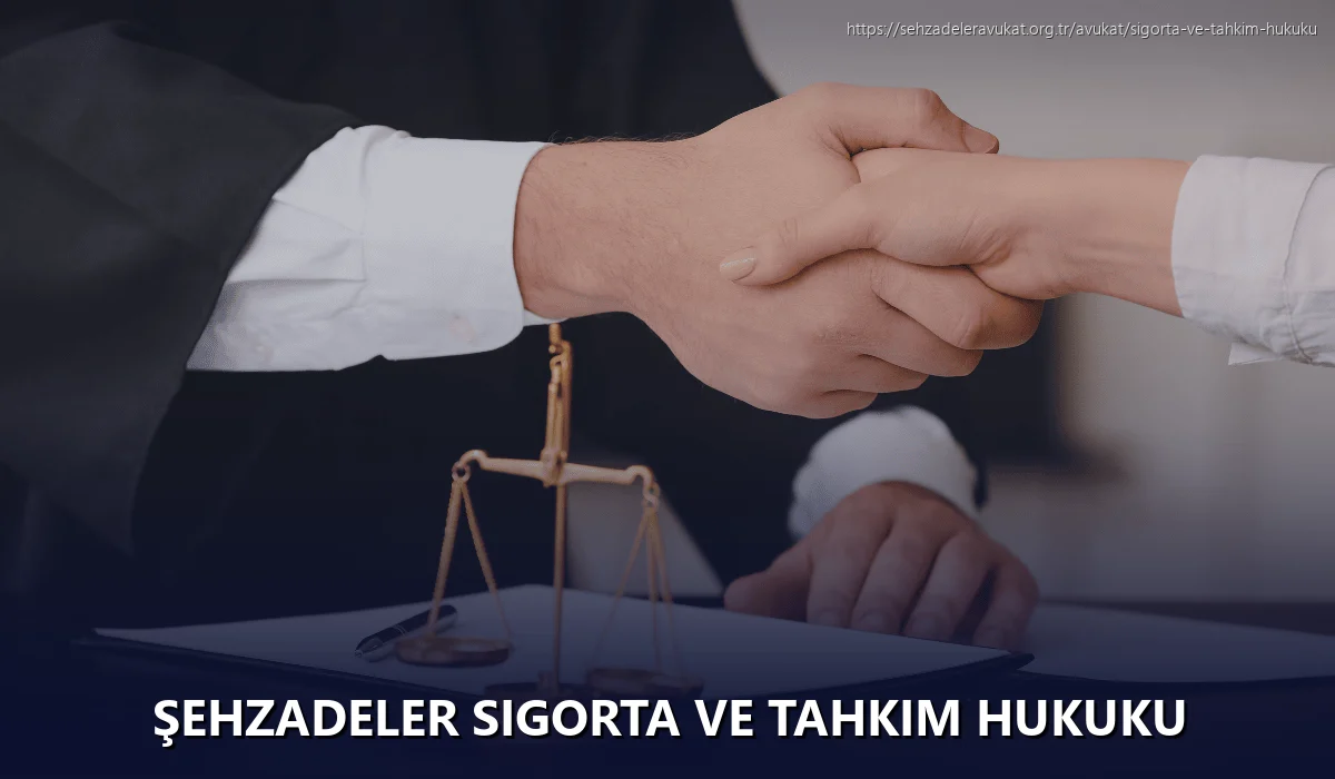 Şehzadeler Sigorta ve Tahkim Hukuku
