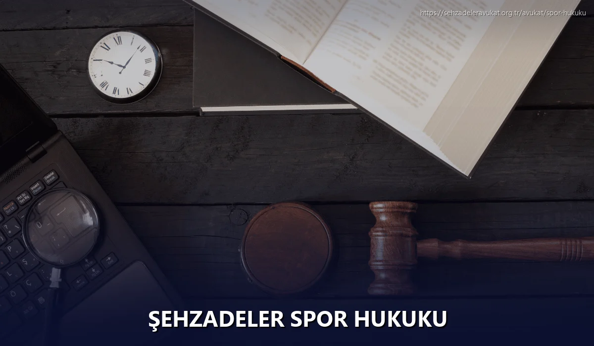 Şehzadeler Spor Hukuku